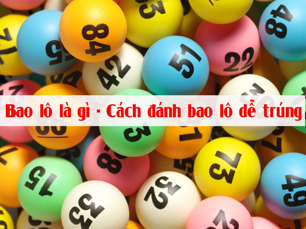 Cách đánh bao lô dễ trúng chính xác